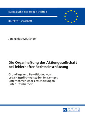 cover image of Die Organhaftung der Aktiengesellschaft bei fehlerhafter Rechtseinschaetzung